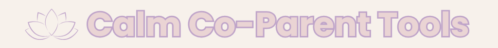 Calm Co-Parent Tools